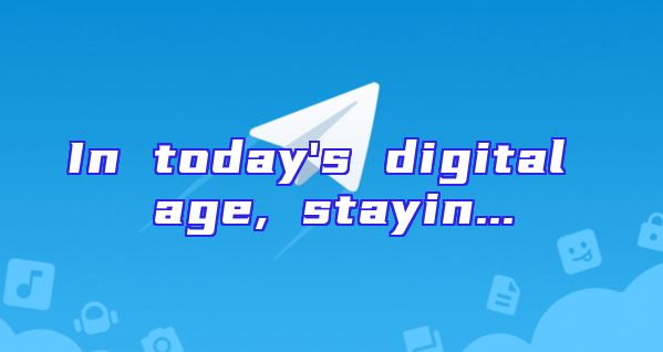 In today's digital age, stayin...